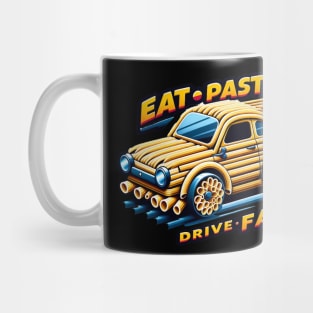 eat pasta drive fasta Mug